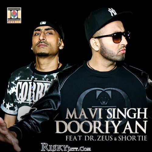 Dooriyan (feat Shortie) Dr Zeus, Mavi Singh Mp3 Song Download