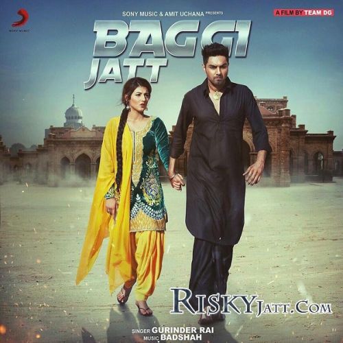 Baggi Jatt Ft Badshah Gurinder Rai Mp3 Song Download