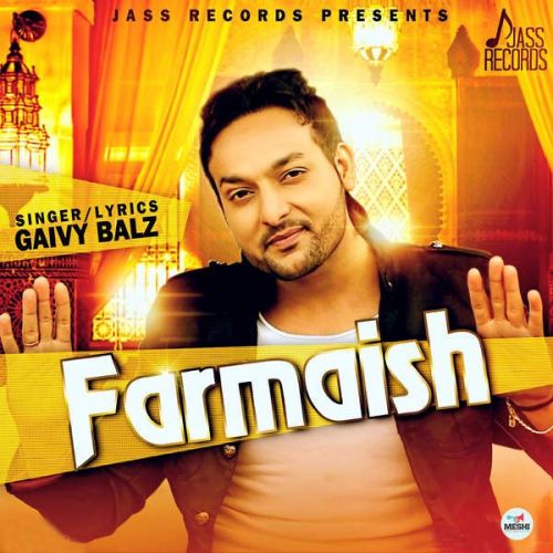 Farmaish Gaivy Balz Mp3 Song Download