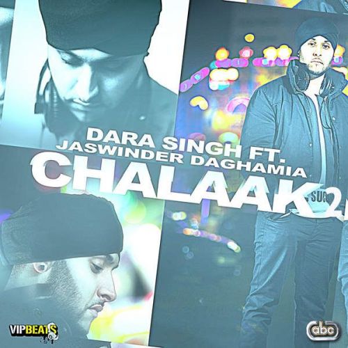 Chalaak - Desi Mix Dara Singh, Jaswinder Daghamia Mp3 Song Download