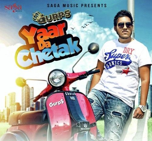 Yaar Da Chetak Gurps Mp3 Song Download