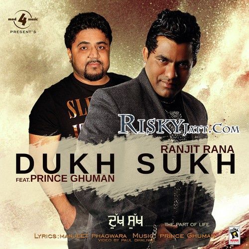 Dukh Sukh Ft. Prince Ghuman Ranjit Rana Mp3 Song Download