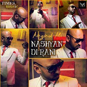 Nashyan Di Rani Aazad Ali Mp3 Song Download