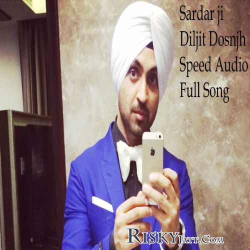 Sardaarji Title Song Diljit Dosanjh Mp3 Song Download