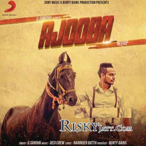 Ajooba (iTunes) G Sandhu Mp3 Song Download