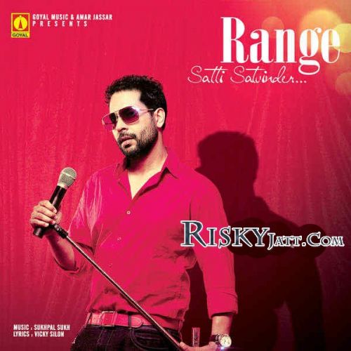 Range Satti Satvinder Mp3 Song Download