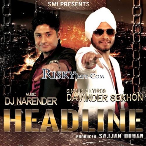 Headline (Ft. DJ Narender) Davinder Sekhon Mp3 Song Download