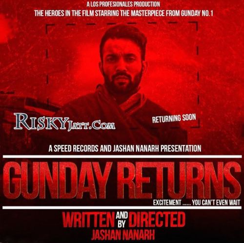 Gunday Returns Ft Desi Crew Dilpreet Dhillon Mp3 Song Download