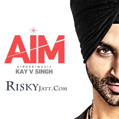 AIM Kay V Singh Mp3 Song Download
