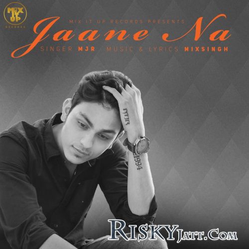 Jaane Na MJR Mp3 Song Download