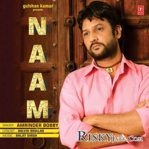 Naam Amrinder Bobby Mp3 Song Download