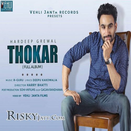 Thokar (Unpluge) Hardeep Grewal Mp3 Song Download