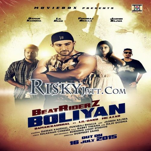 Beatriderz Boliyan (ft Lil Daku,MC Azad) Daman Kaushal Mp3 Song Download