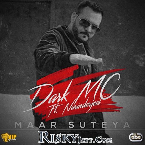 Maar Suteya (feat Narinderjeet) The Dark MC Mp3 Song Download