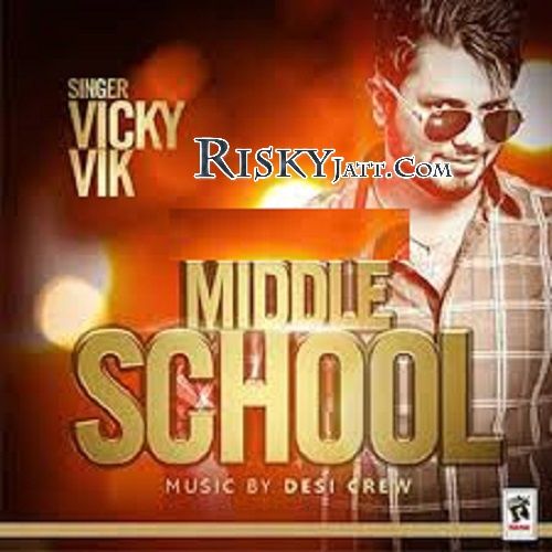 Middle School Vicky Vik Mp3 Song Download