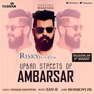 Urban Streets On Ambarsar Baaz Gill Mp3 Song Download