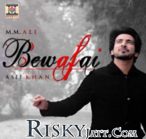 Bewafai Asif Khan, MM Ali Mp3 Song Download