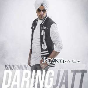 Daring Jatt Ishu Sondh Mp3 Song Download