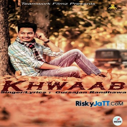 Khwaab Gursajan Randhawa Mp3 Song Download