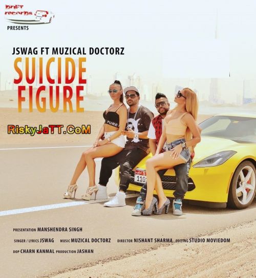 Suicide Figure Jswag ,  Sukh E Muzical Doctorz Mp3 Song Download