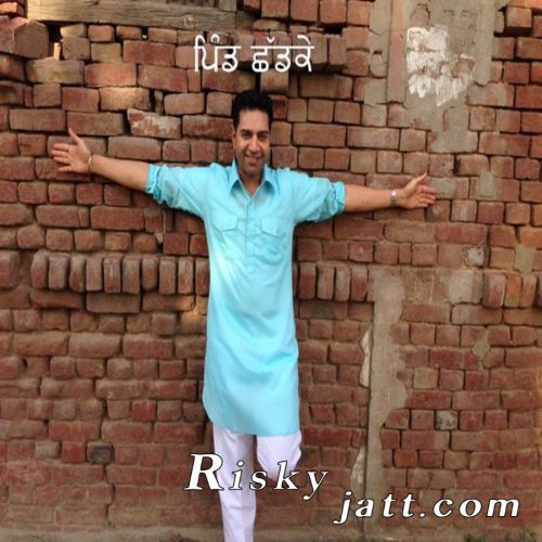 PInd Chhadke Manmohan Waris Mp3 Song Download