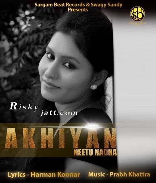 Akhiyan Neetu Nadha Mp3 Song Download