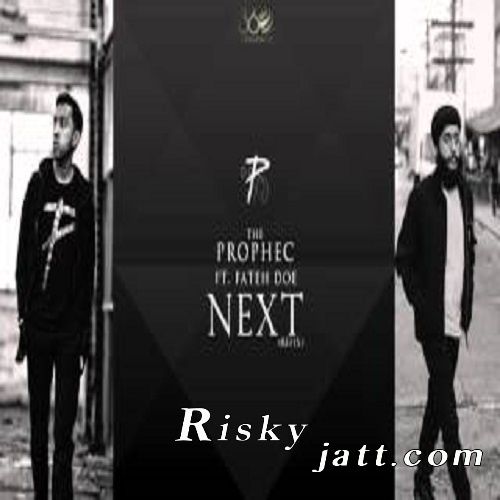 Next ReFix ft Fateh The PropheC Mp3 Song Download