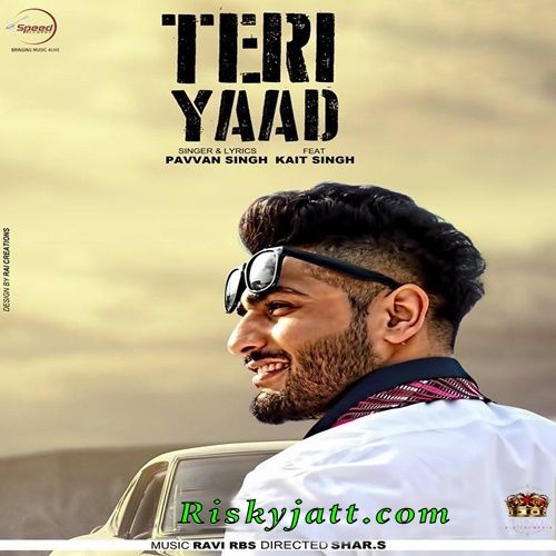 Teri Yaad Ft Kiat Singh Pavvan Singh Mp3 Song Download