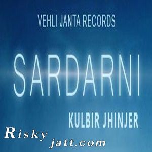 Sardarni Kulbir Jhinjer Mp3 Song Download