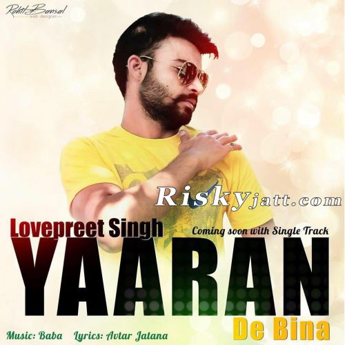 Yaaran De Bina Lovepreet Singh Mp3 Song Download