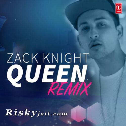Queen (Remix) Zack Knight Mp3 Song Download