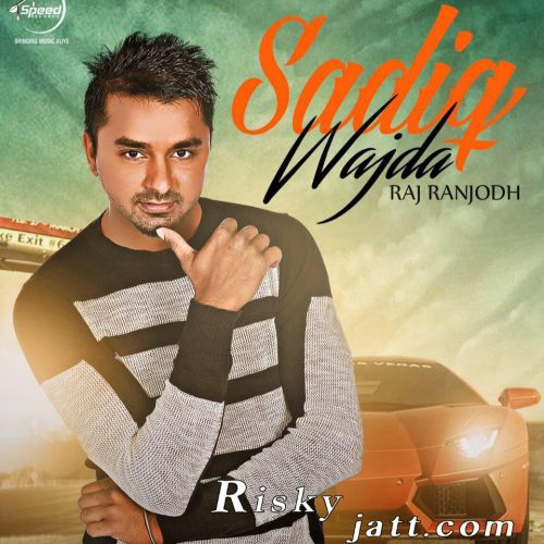 Sadiq Wajda (Ft DJ Flow) Raj Ranjodh Mp3 Song Download