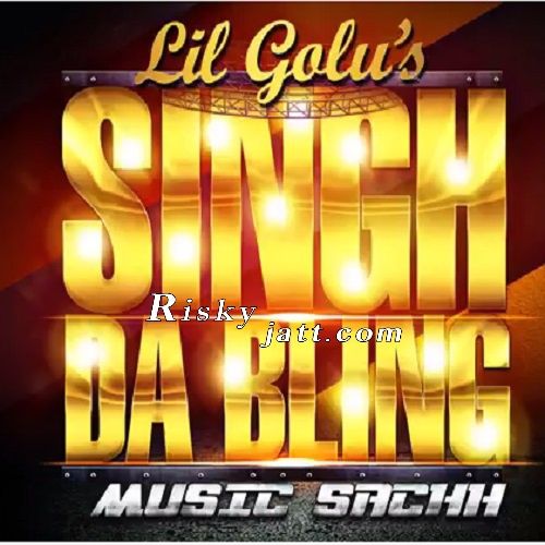 Singh Da Bling LiL Golu Mp3 Song Download