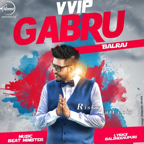 Vvip Gabroo Balraj Mp3 Song Download