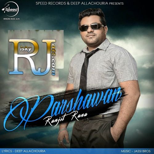 Parshawan Ranjit Rana Mp3 Song Download