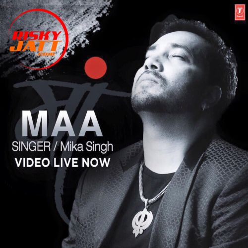 Maa Mika Singh Mp3 Song Download