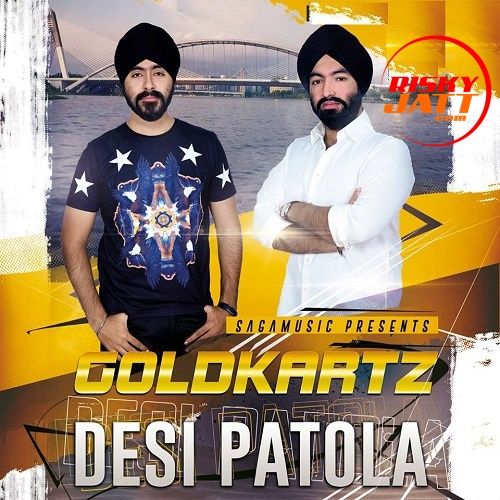 Desi Patola Goldkartz Mp3 Song Download