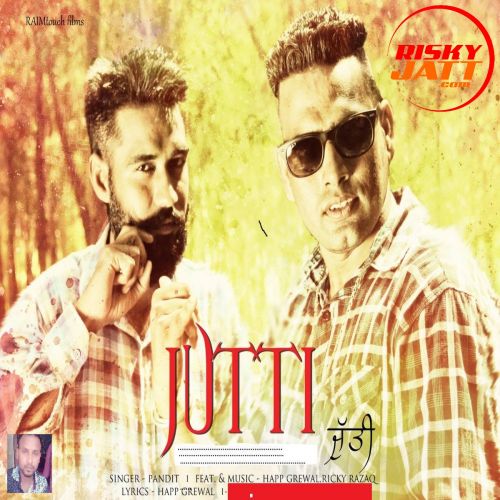 Jutti Yaar Di Pandit,  Happy Grewal, Ricky Razaq Mp3 Song Download