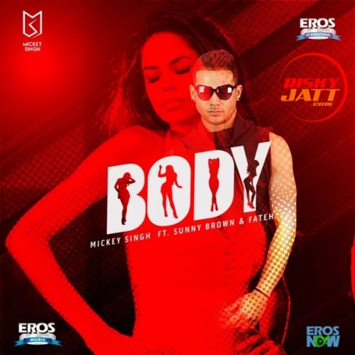 Body Mickey Singh Mp3 Song Download