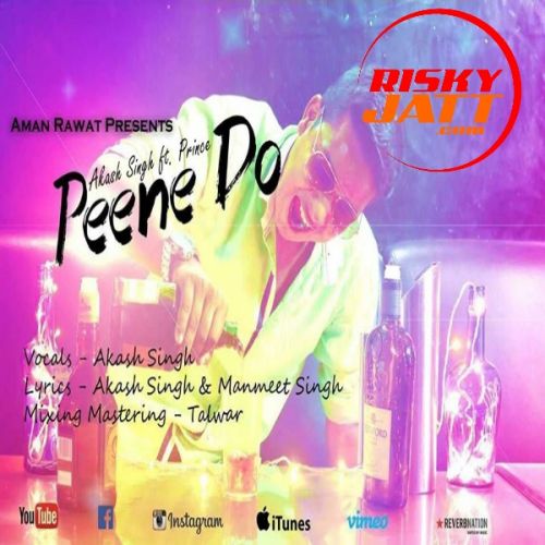 Peene Do Akash Singh, Prince Mp3 Song Download