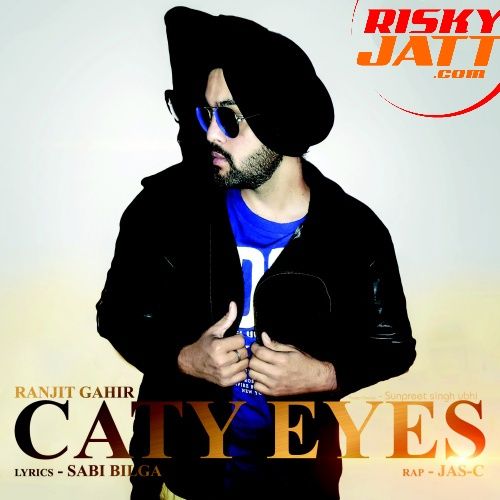 Caty Eyes Ranjit Gahir Mp3 Song Download