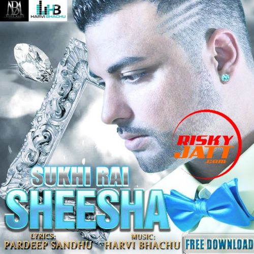 Sheesha Sukhi Rai Mp3 Song Download