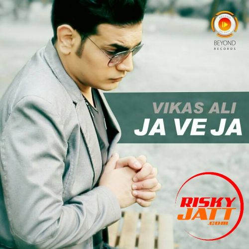 Ja Ve Ja Vikas Ali Mp3 Song Download