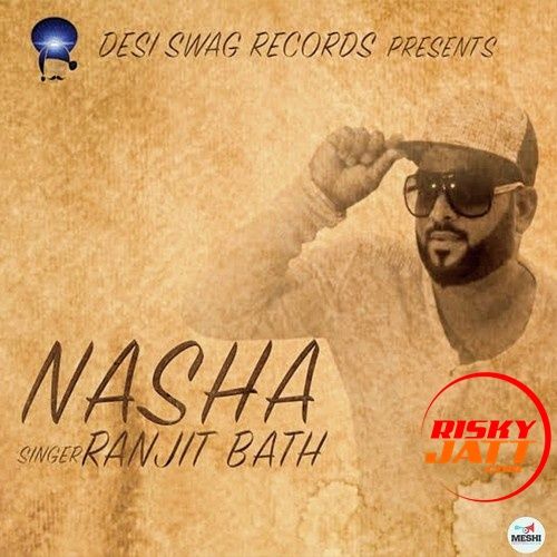 Nasha Ranjit Baath Mp3 Song Download