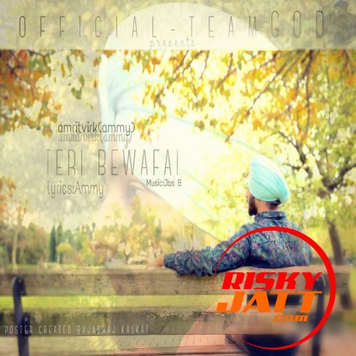 Teri Bewafai Amrit Virk Ammy Mp3 Song Download