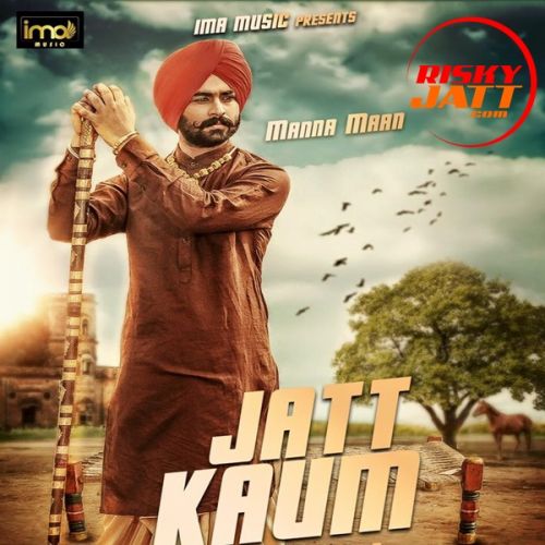 Jatt Kaum Manna Mann Mp3 Song Download