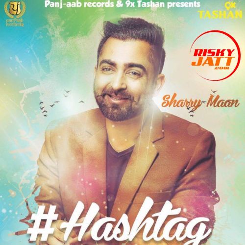 Hashtag Sharry Mann Mp3 Song Download