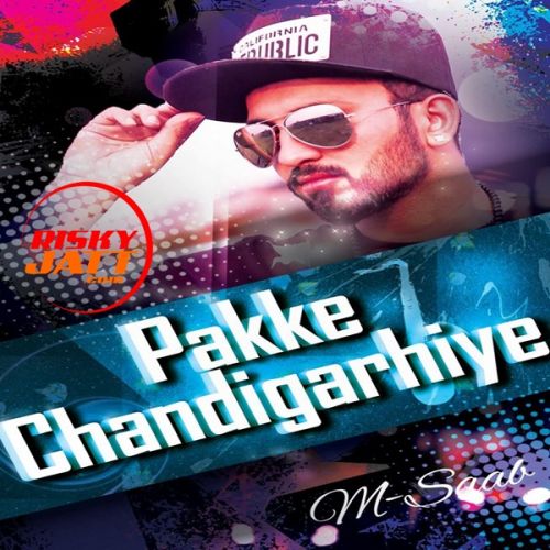 Pakke Chandigarhie M. Saab Mp3 Song Download