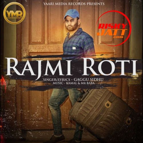 Rajmi Roti Gaggu Sidhu Mp3 Song Download