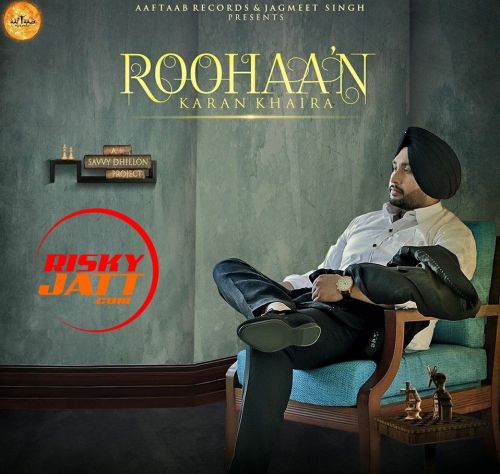 Roohaan Karan Khaira Mp3 Song Download